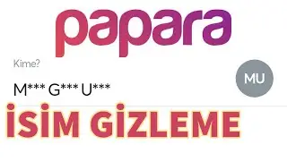 İsimsiz Para Gönderme Alma (Papara İsim Gizleme)