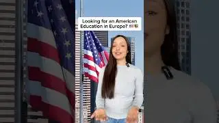 Looking for an American Education in Europe? 🇺🇸📚