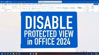 How to Disable Protected Mode in Office 2024