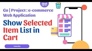 Go | Project : e-commerce Web Application Show Selected Item List in Cart