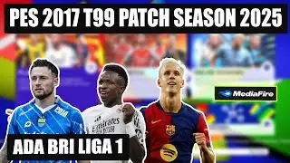 ADA BRI LIGA 1❗CARA INSTALL PES 2017 T99 PATCH SEASON 2025 DI LAPTOP ATAU PC
