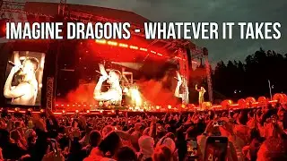Imagine Dragons - Whatever It Takes . Mercury Tour Riga 2022