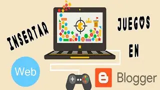 Colocar VIDEOJUEGOS en BLOGGER o Paginas WEB