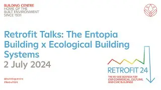 Retrofit Talks: The Entopia Building, Cambridge x Ecological Building Systems