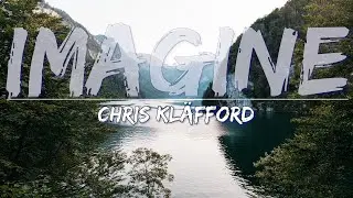 Chris Kläfford - Imagine (Lyrics) - Full Audio, 4k Video