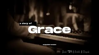 A Story of Grace - Extended