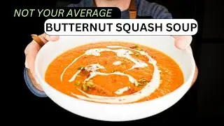 I Keep Making This Recipe When Ordinary Butternut Squash Soup Just Won't Do