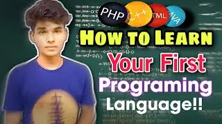 How to learn your First Programming Language | C , C++ etc | Techlicious Gyan