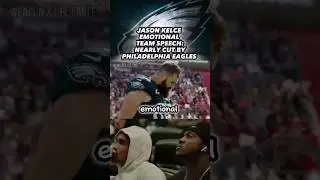 Nearly Cut: Jason Kelce Emotional Speech to Team Philadelphia Eagles #shorts