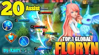 20 Assist, Fleeting Time Floryn Nonstop Healing Teammates !! | Top 1 Global Floryn Kaiгi 金沢 ~ MLBB