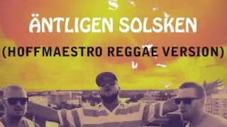SödraSidan - Äntligen Solsken [feat. Kalifa] (Hoffmaestro Reggae Version)