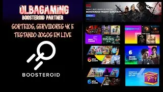 NOVIDADES: SORTEIO DE JOGOS E SERVIDORES 4K NA BOOSTEROID!!!