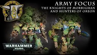 Army Focus: The Knights of Morrighan and Hunters of Oreon
