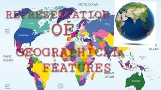 CLASS- VI GEOGRAPHY/REPRESENTATION OF GEOGRAPHICAL FEATURES.