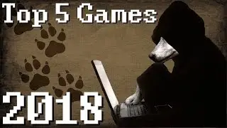 Faolan's Top 5 Games 2018