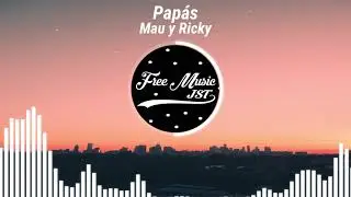 Papás - Mau y Ricky (Bass Boosted)❤️