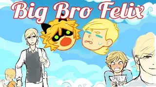 [VON ARCHIVE] Big Bro Felix [Miraculous Ladybug Comic Dub]