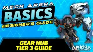 MA Basics Gear Hub Tier 3 Guide | Mech Arena