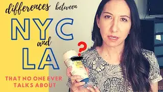 10 Dumb Differences between NYC and LA (that no one ever talks about)