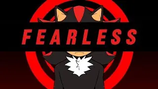 Fearless meme | Animation meme | Shadow The Hedgehog