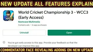 WCC3 NEW UPDATE ALL FEATURES EXPLAIN | COMMENTATOR FACE REVEAL | PLAYER UPGRADE |