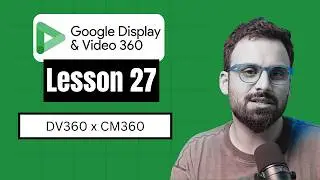 Campaign Manager 360 vs DV360 & how they work together?