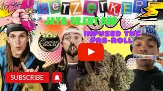 Jay And Silent Bob Berzerker Infused Medical Pre Roll Review