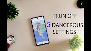 5 DANGEROUS SETTINGS TRUN OFF IN ANDROID PHONE 😱RIGHT NOW ft. Pixel 6a