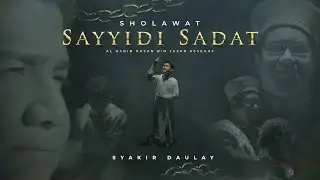 Syakir Daulay - SHOLAWAT SAYYIDI SADAT