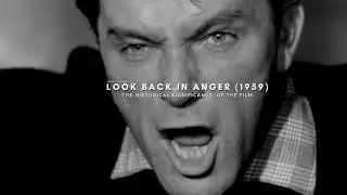 The massive impact of Look Back in Anger (1959)