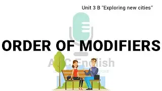 Unit 3 B | Order or modifiers | Passages 1 |  2024 Revisited