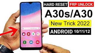 Samsung A30s/A30 Hard Reset & Frp Unlock (New Method 2022)