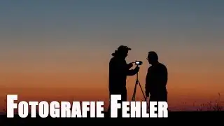 6 Fehler die Fotografen machen (nicht nur Anfänger)