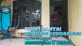 NGOPI SANTAI SEMBARI MENDENGARKAN LAGU HITS SEPANJANG MASA