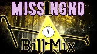 MISSINGNO [BILL MIX] // HYPNO'S LULLABY