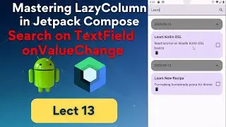 13 - Search on TextField onValueChange | Mastering LazyColumn Jetpack Compose| Android Rashid Saleem