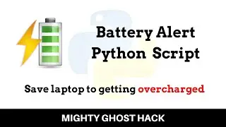 Laptop Battery Alert Python Script | Avoid Battery Damage
