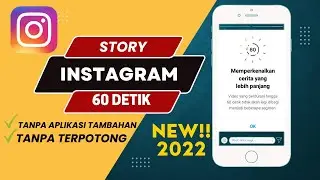 CARA BUAT STORY IG 60 DETIK TANPA TERPOTONG DAN TANPA APLIKASI TAMBAHAN|| UPDATE TERBARU IG 2022
