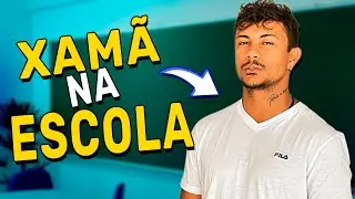 XAMÃ NA ESCOLA