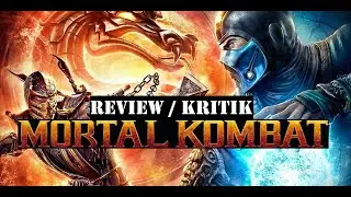 Blöde aber Blutig! Mortal Kombat 2021 Kritik / Review