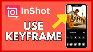 How to Use Keyframe in InShot 2024?