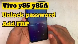 Vivo y85A y85 Unlock Password & Vivo y85A Frp Unlock