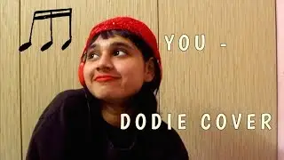 You - Dodie Cover!