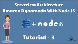 Amazon Dynamodb Tutorial 3 for the beginners | Amazon Dynamodb with Node JS Complete Guide
