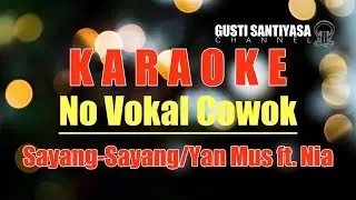 Sayang-Sayang Yan Mus ft. Nia Prasetya Sari | Lagu Bali Karaoke Tanpa Vokal