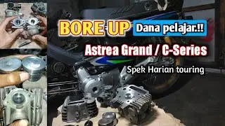 Bore up astrea grand / c series Dana pelajar