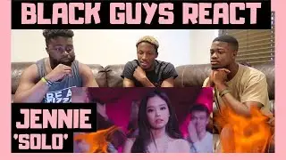 BLACK GUYS REACT TO: JENNIE - 'SOLO' M/V