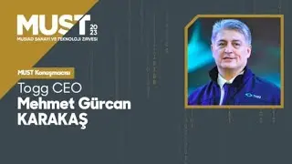 MÜSİAD SANAYİ VE TEKNOLOJİ ZİRVESİ MUST’23 -Togg CEO’su Mehmet Gürcan KARAKAŞ