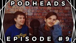 The Redacted Episode #1 | Podheads #9