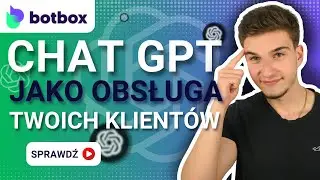 Chat GPT dla biznesu. AI Asystent dla komunikacji z klientami | Poradnik Botbox